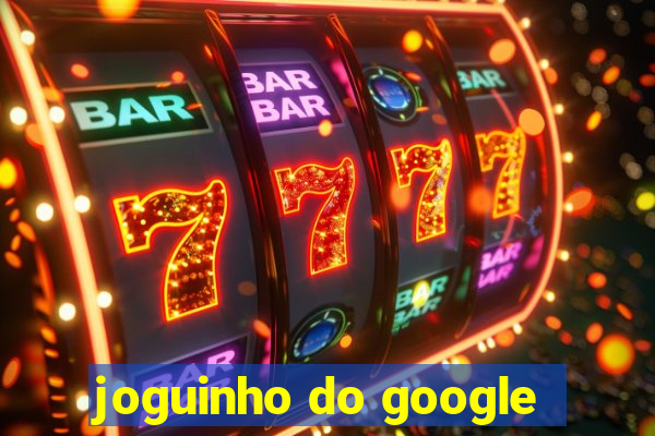 joguinho do google